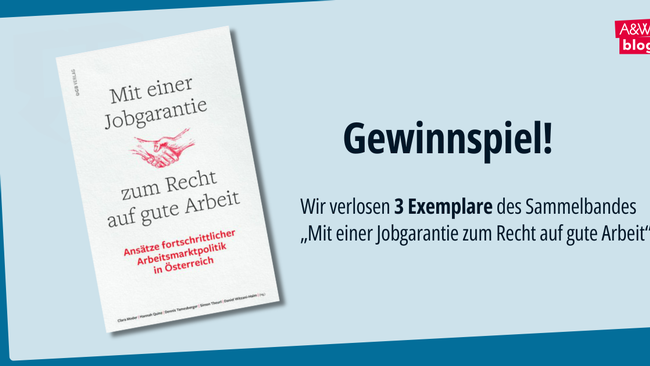 Gewinnspiel "Mit einer Jobgarantie zum Recht auf gute Arbeit" © A&W-Blog